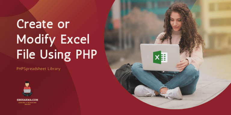 how-to-create-new-or-modify-existing-excel-file-using-php-sbsharma