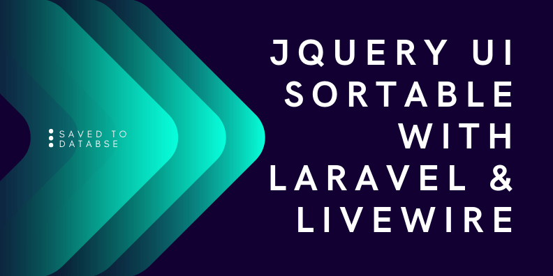 Jquery ui sortable with laravel and livewire updated to databse