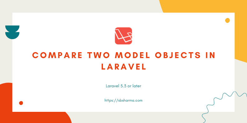 Compare to model objects In laravel