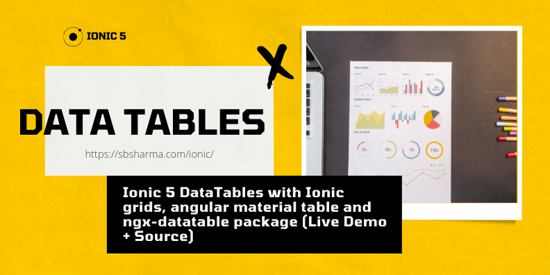 ionic 5 data tables with ionic grid, ng material and ngx-datatable