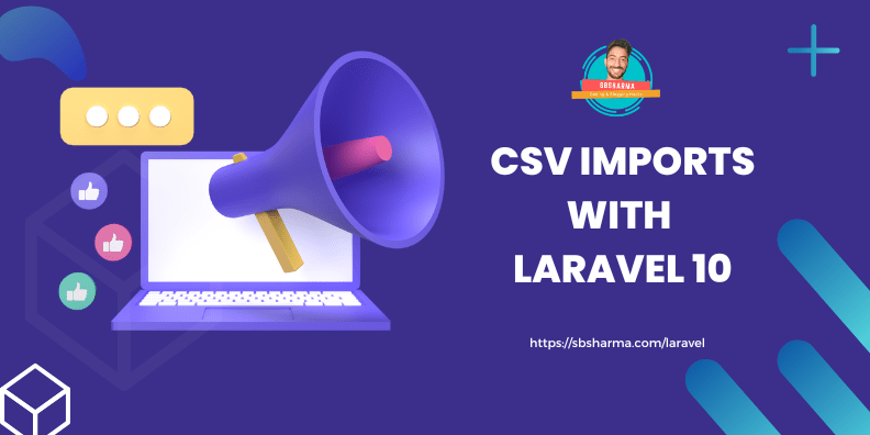 CSV Imports with Laravel 10