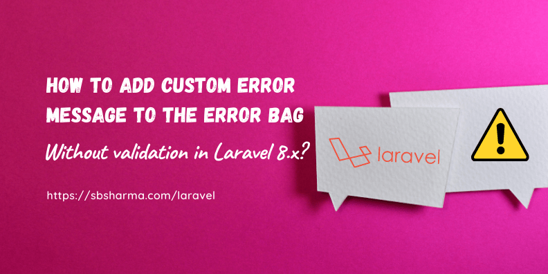 laravel custom error message to errors bag